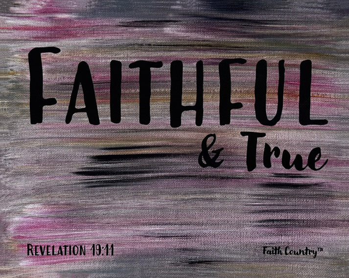 Close-up of scripture-inspired canvas art with the text 'Faithful & True' from Revelation 19:11 on a textured abstract background in shades of pink, gold, and black.