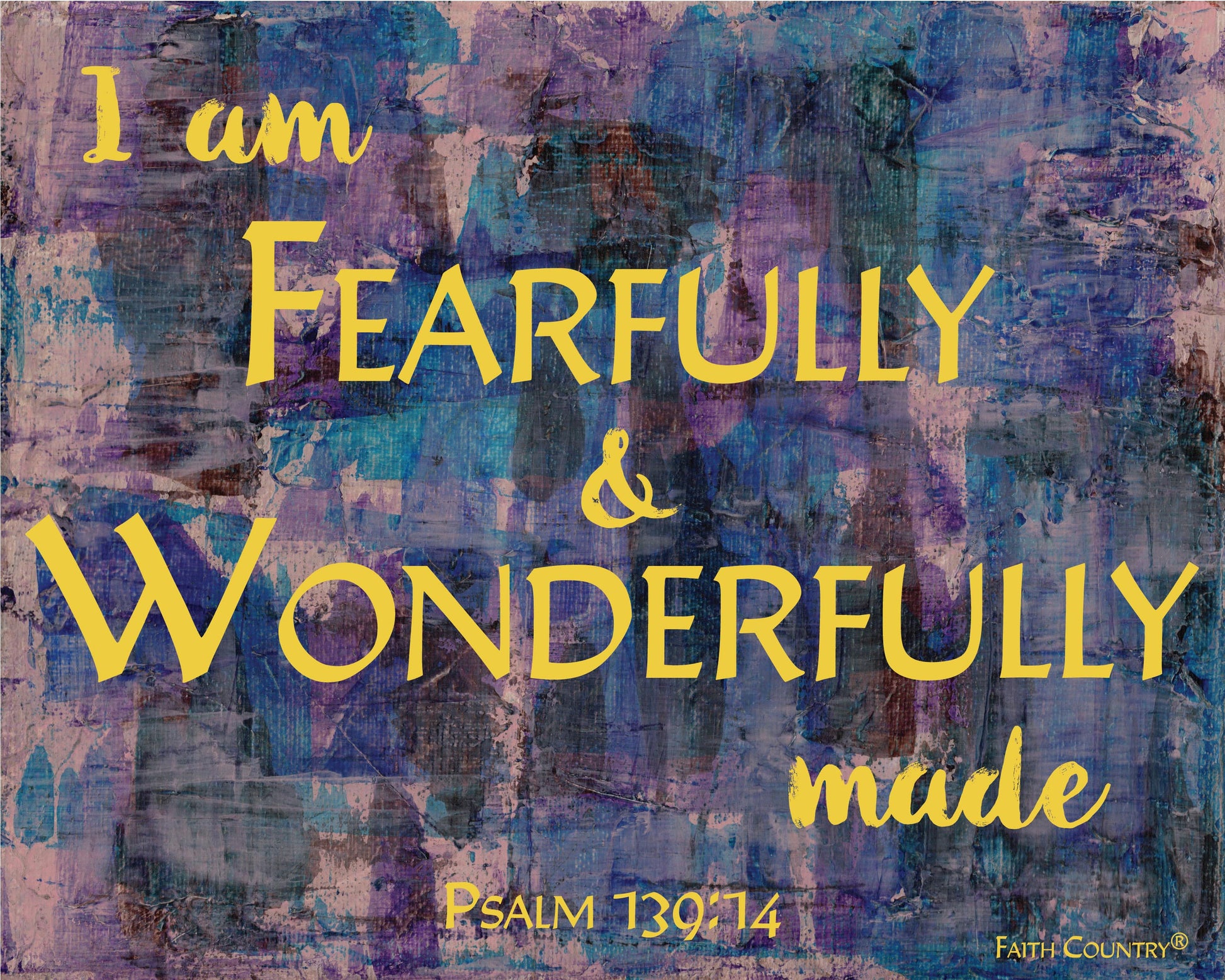 Full digital artwork of “I am fearfully & wonderfully made” from Psalm 139:14 in golden yellow lettering over layered brushstrokes in purple and blue.