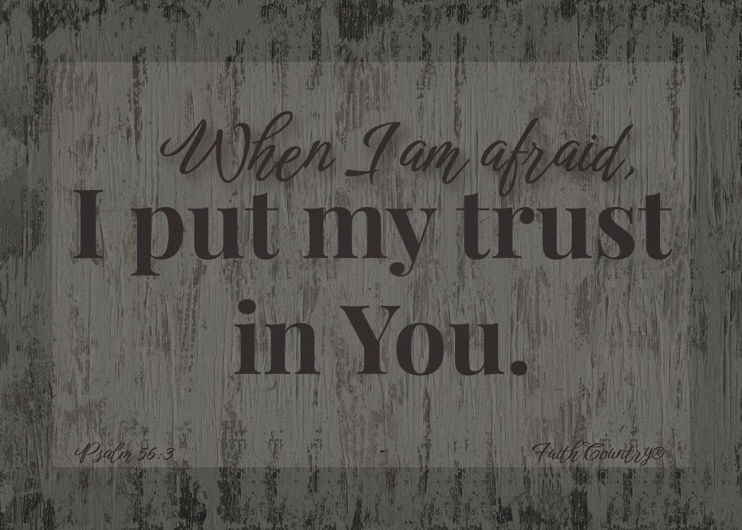 Psalm 56:3 Scripture Printable, When I Am Afraid I Put My Trust in You Bible Verse Wall Art, Christian Home Decor