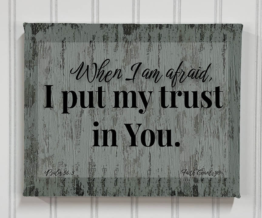 Front view of “When I Am Afraid” canvas wall art with Psalm 56:3 on textured gray background