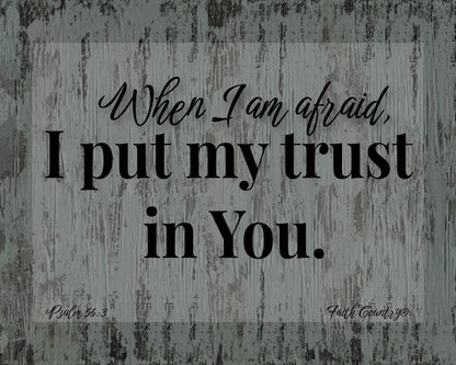 Full design of Christian wall art reading “When I Am Afraid, I Put My Trust in You” with rustic wood grain