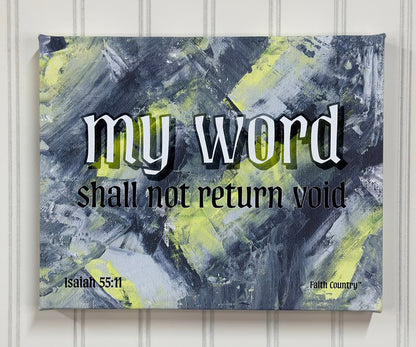 Christian wall art featuring the scripture 'My word shall not return void' from Isaiah 55:11 in bold text on a black, gray, and yellow abstract background. Rustic and spiritual decor.