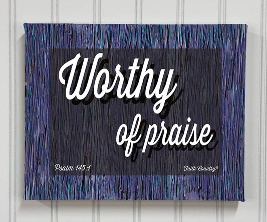 Christian wall art on canvas featuring “Worthy of Praise” from Psalm 145:1 in bold white script on a textured blue and purple background
