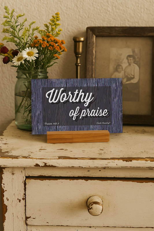 Worthy of Praise Art Card